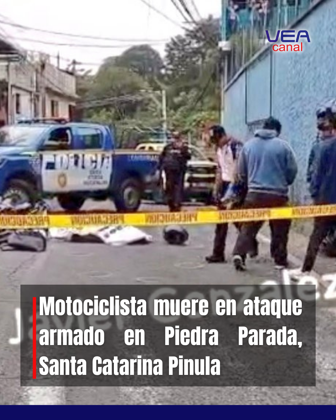 Motociclista muere en ataque armado en Piedra Parada, Santa Catarina Pinula
