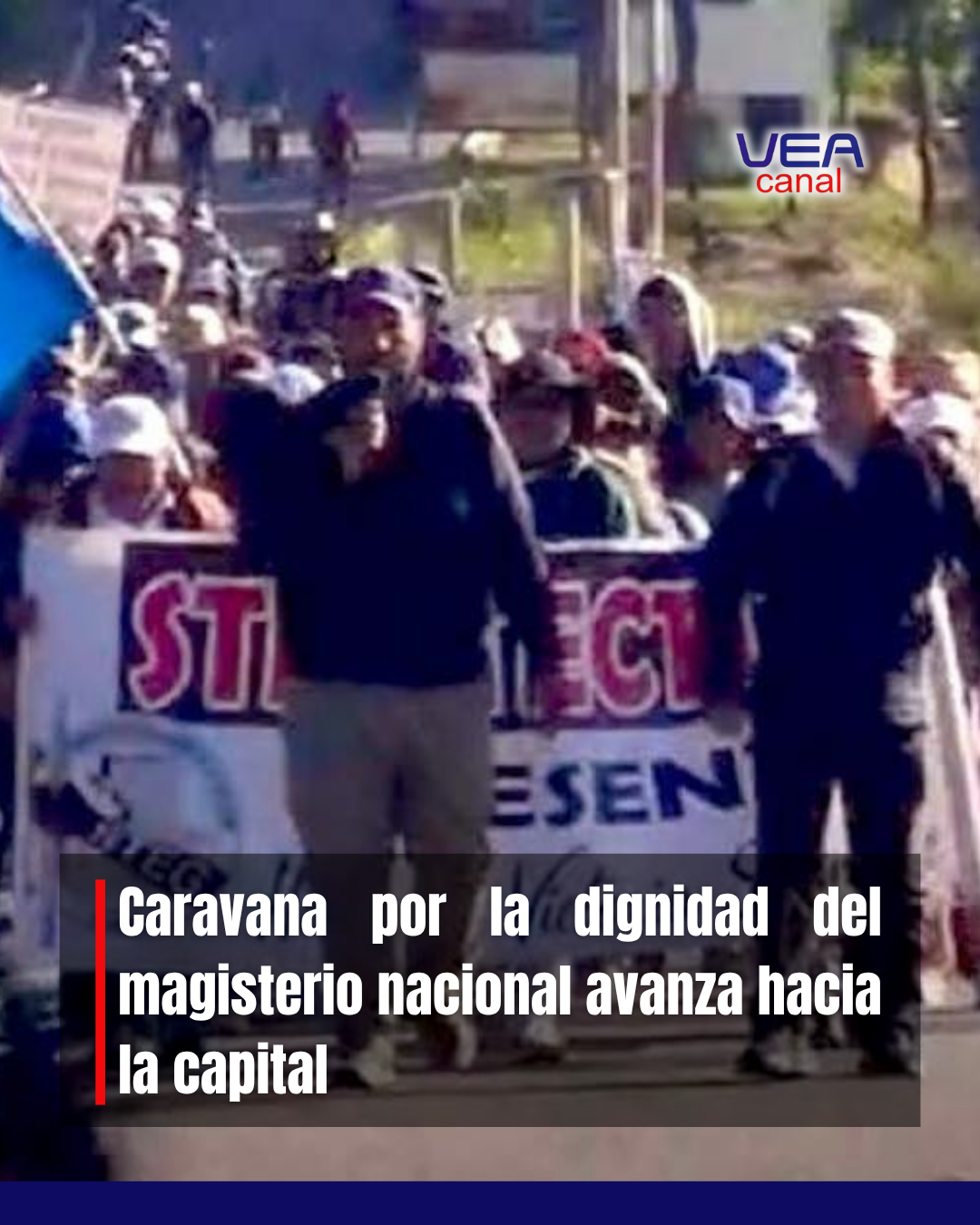 Caravana por la dignidad del magisterio nacional avanza hacia la capital